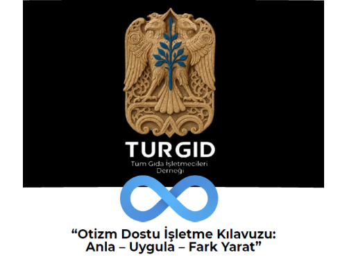 Otizm Dostu İşletme Kılavuzu Gastronomi Sektörüne Rehber Oluyor