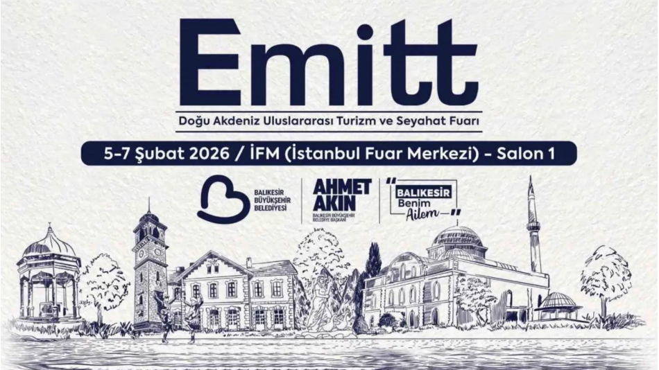 Balıkesir EMITT 2026’da Sahne Alıyor: Turizm ve Gastronomi Dünyaya Tanıtılacak
